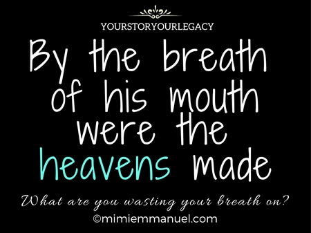 By The Breath of His Mouth